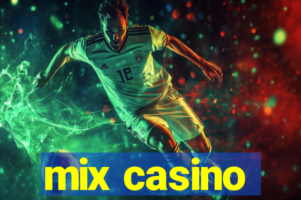mix casino
